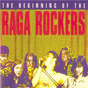 Raga Rockers - The Beginning Of The Raga Rockers flac album
