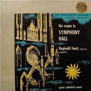 Reginald Foort - The Organ In Symphony Hall flac album