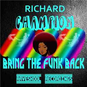 Richard Champion - Bring The Funk Back flac album