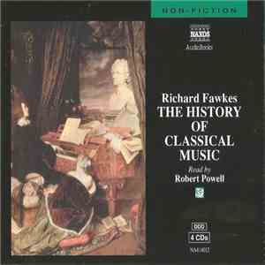 Richard Fawkes, Robert Powell  - The History Of Classical Music flac album