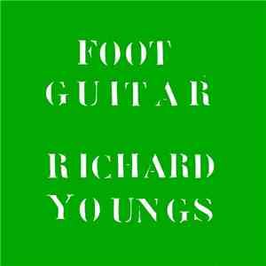 Richard Youngs - Foot Guitar Vol. 3 flac album