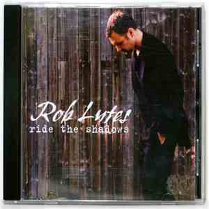 Rob Lutes - Ride The Shadows flac album