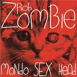 Rob Zombie - Mondo Sex Head flac album