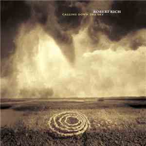 Robert Rich - Calling Down The Sky flac album