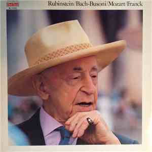 Rubinstein -- Bach - Busoni, Mozart, Franck - Chaconne / Rondo En la Mineur / Prélude, Choral Et Fugue flac album