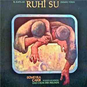 Ruhi Su with Sümeyra & Dostlar Korosu - El Kapıları (Fremde Türen) flac album