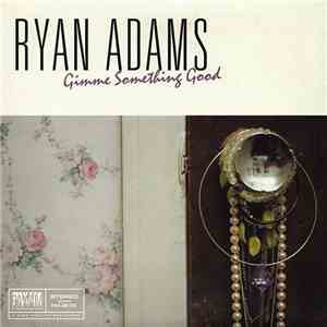 Ryan Adams - Gimme Something Good flac album