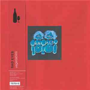 Sad Eyes  - Vegetables flac album