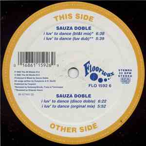 Sauza Doble - I Luv' To Dance flac album