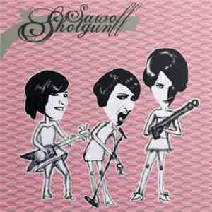 Sawoff Shotgun - Never Mind The Botox Here Comes The flac album