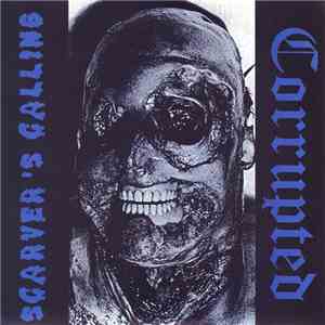 Scarver's Calling / Corrupted - Scarver's Calling / Corrupted flac album