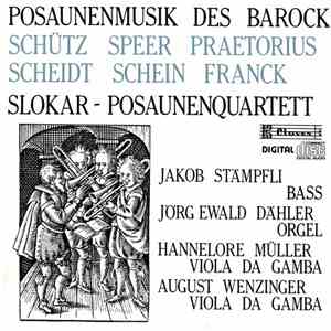Schütz, Speer, Praetorius, Scheidt, Franck, Slokar Posaunenquartett - Posaunenmusik Des Barock flac album