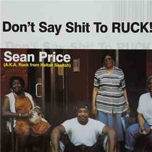 Sean Price - Don't Say Shit To Ruck flac album