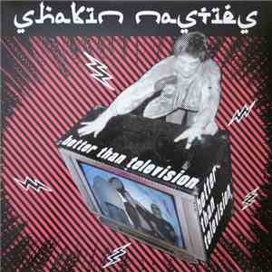 Shakin Nasties - Better Than Television flac album