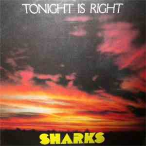 Sharks  - Tonight Is Right flac album