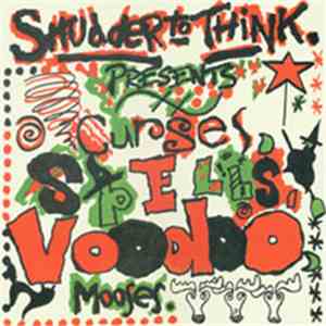 Shudder To Think - Curses, Spells, Voodoo, Mooses flac album