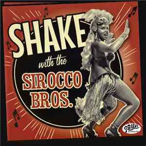Sirocco Bros. - Shake with the Sirocco Bros. flac album