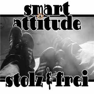 Smart Attitude - Stolz & Frei / Keine Angst flac album