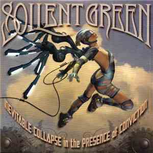 Soilent Green - Inevitable Collapse In The Presence Of Conviction flac album