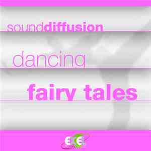 Sound Diffusion - Dancing Fairy Tales flac album