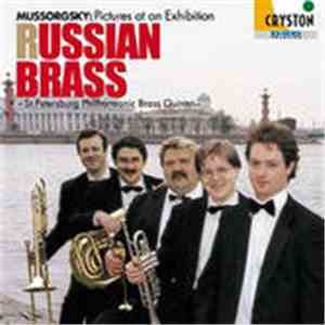 St. Petersburg Philharmonic Brass Quintet - Russian Brass - Mussorgsky: Pictures At An Exhibition flac album