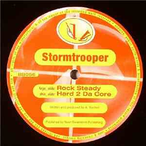 Stormtrooper  - Rock Steady / Hard 2 Da Core flac album