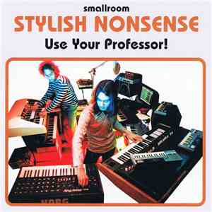 Stylish Nonsense - Use Your Professor! flac album