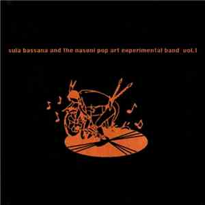 Sula Bassana And The Nasoni Pop Art Experimental Band - Vol. 1 flac album