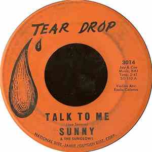 Sunny & The Sunglows / Sunny And The Sunliners - Talk To Me / Every Week, Every Month, Every Year flac album