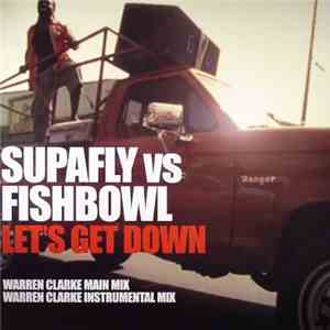 Supafly vs. Fishbowl - Let's Get Down flac album