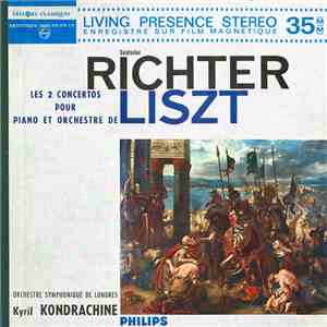 Sviatoslav Richter - Liszt, Orchestre Symphonique De Londres, Kyril Kondrachine - Les 2 Concertos Pour Piano Et Orchestre De Liszt flac album