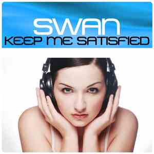 Swan  - Keep Me Satisfied - Single flac album