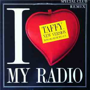 Taffy - I Love My Radio (New Version) (Bongoh, Oh, Oh My Guy) flac album
