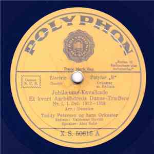 Teddy Petersen Og Hans Orkester - Jubilæums-Kavalkade : Et Kvart Aarhundreds Danse-Træffere, Nr. 1, 1.-2. Del flac album