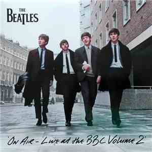 The Beatles - On Air - Live At The BBC Volume 2 flac album