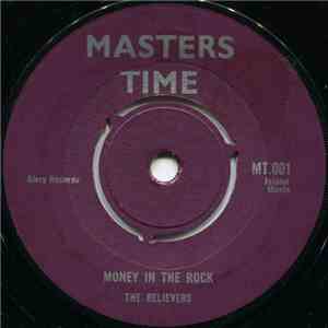 The Believers  / Earl Grant, The Vezentine Bros., Lynn Tate - Money In The Rock / Jesus Christ Is Risen flac album