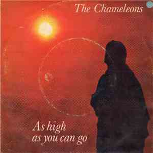 The Chameleons - As High As You Can Go flac album