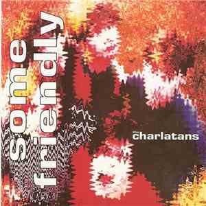 The Charlatans - Some Friendly flac album