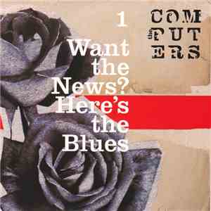 The Computers - Want The News? Here's The Blues flac album