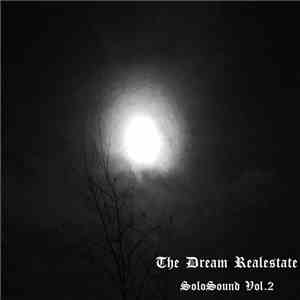 The Dream Realestate - SoloSound [Volume 2] flac album