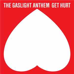 The Gaslight Anthem - Get Hurt flac album