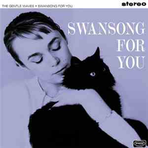The Gentle Waves - Swansong For You flac album