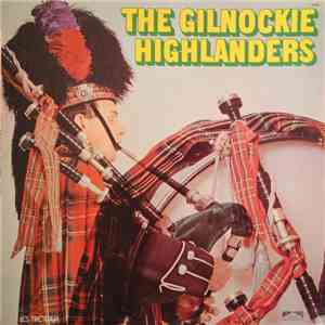The Gilnockie Highlanders - The Gilnockie Highlanders flac album