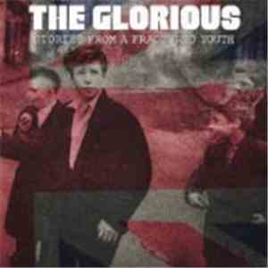 The Glorious - Stories From A Fractured Youth flac album