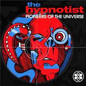 The Hypnotist - Pioneers Of The Universe flac album