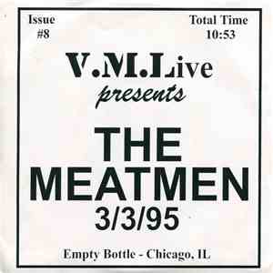The Meatmen - 3/3/95 (Empty Bottle - Chicago, IL) flac album