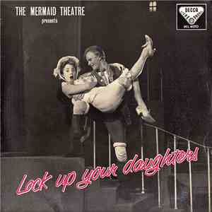 The Mermaid Theatre Company - Presents - Lock Up Your Daughters - Original Cast Recording flac album