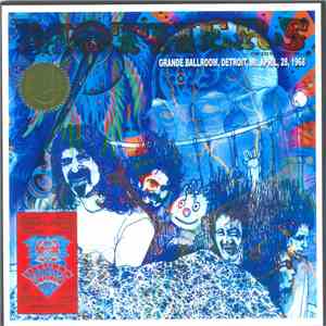 The Mothers Of Invention - Grande Ballroom, Detroit, MI. April, 28, 1968 flac album