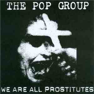 The Pop Group - We Are All Prostitutes flac album