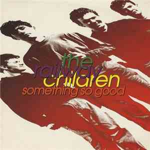 The Railway Children - Something So Good flac album